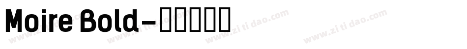 Moire Bold字体转换
